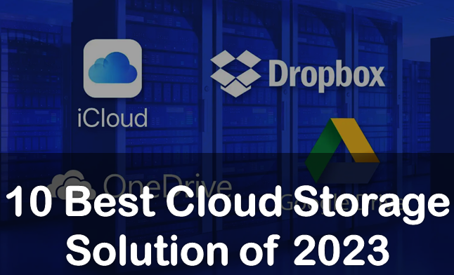 10 Best Cloud Storage Solutions Of 2023 - Techwrix